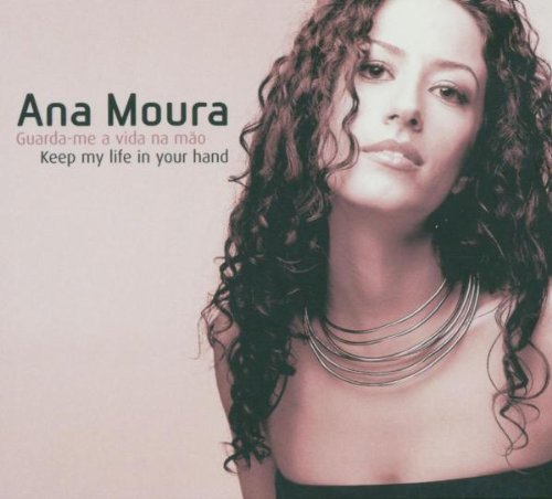 Ana Moura/Guarda-Me A Vida Na Mao