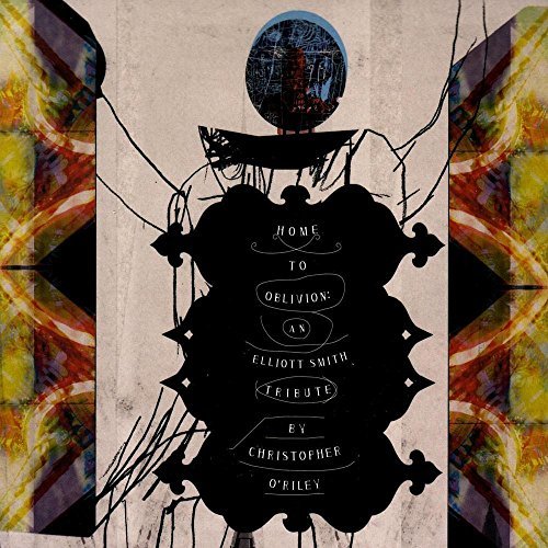 Christopher O'Riley/Home To Oblivion-Elliot Smith@T/T Elliot Smith