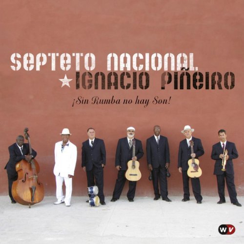 Septeto Nacional De Ignacio Pi Sin Rumba No Hay Son! 