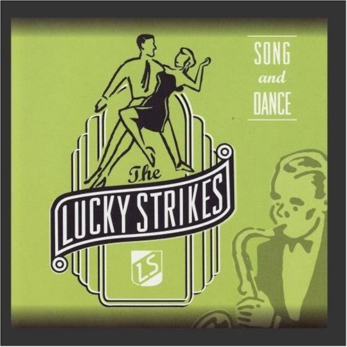 Lucky Strikes/Song & Dance