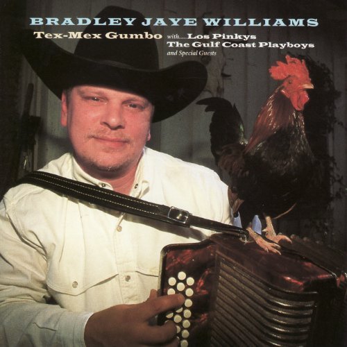Bradley Jaye Williams/Tex-Mex Gumbo