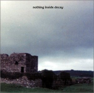 Nothing Inside/Decay