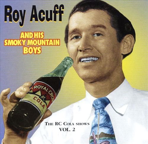 Roy Acuff/Vol. 2-R.C. Cola Radio Shows