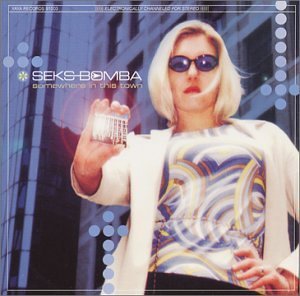 Seks Bomba/Somewhere In This Town