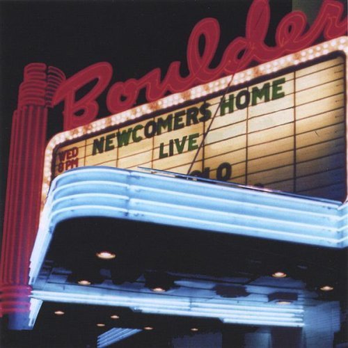 Newcomers Home/Live At The Boulder Theater