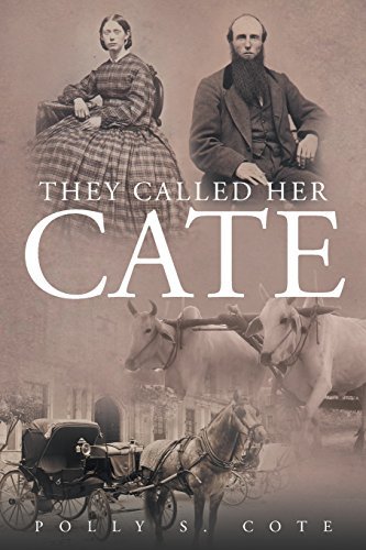 Polly S. Cote They Called Her Cate 