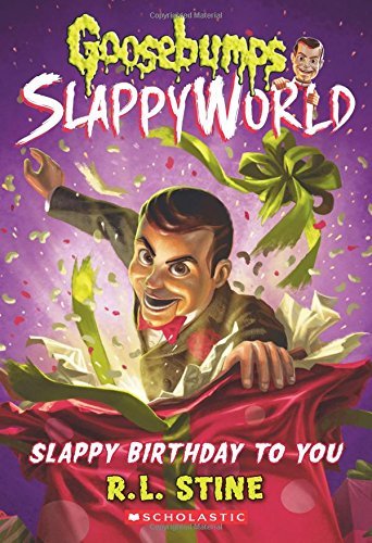 R. L. Stine/Slappy Birthday To You@Goosebumps Slappyworld #1