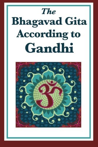 MOHANDAS K. GANDHI/Bhagavad Gita According To Gandhi,The