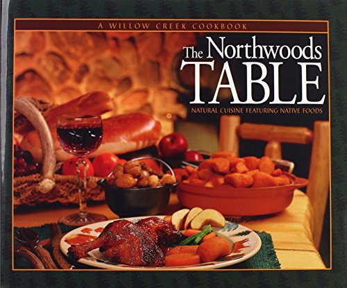 Henry Sinkus The Northwoods Table Natural Cuisine Featuring Native Foods 