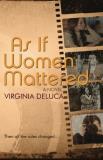 Virginia Deluca As If Women Mattered 