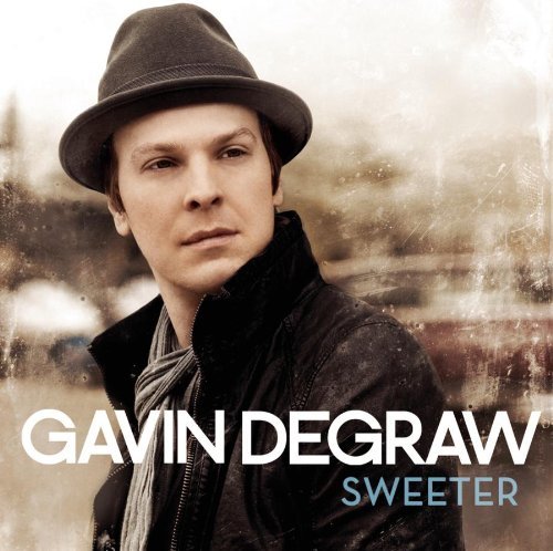 Gavin Degraw/Sweeter