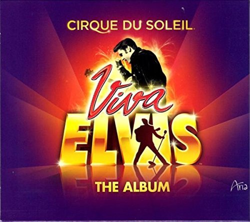 Cirque Du Soleil/Viva Elvis The Album