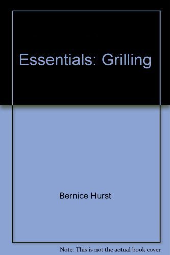 Bernice Hurst Essentials Grilling 