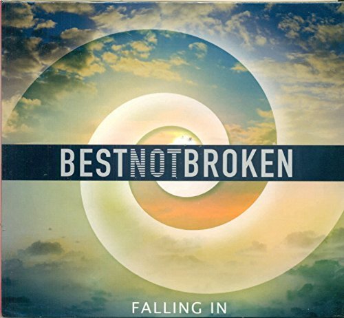 Best Not Broken/Falling In
