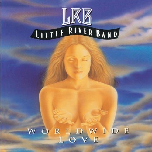 Little River Band/Worldwide Love