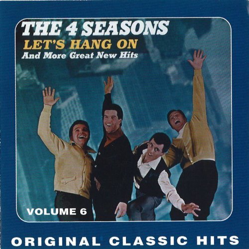 FOUR SEASONS/VOL. 6-LET'S HANG ON & 11 OTHE