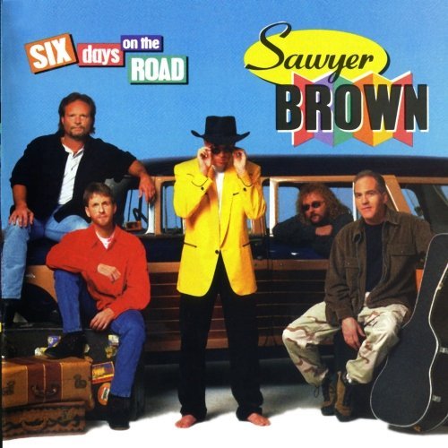 Sawyer Brown/Six Days On The Road@Cd-R