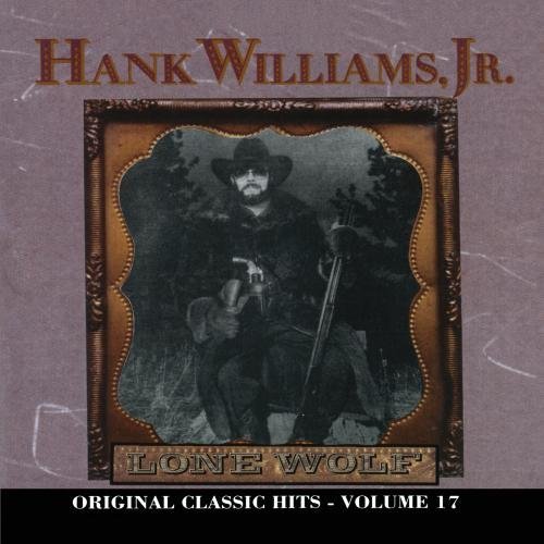 Hank Jr. Williams/Lone Wolf@Original Classic Hits