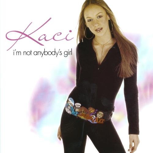 Kaci/I'M Not Anybodys Girl@Cd-R