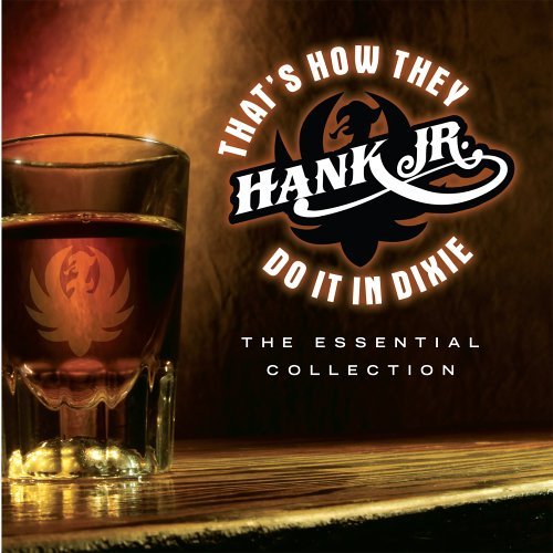 Hank Jr. Williams/That's How They Do It In Dixie