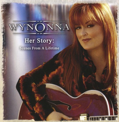 JUDD,WYNONNA/HER STORY: SCENES FROM A LIFET