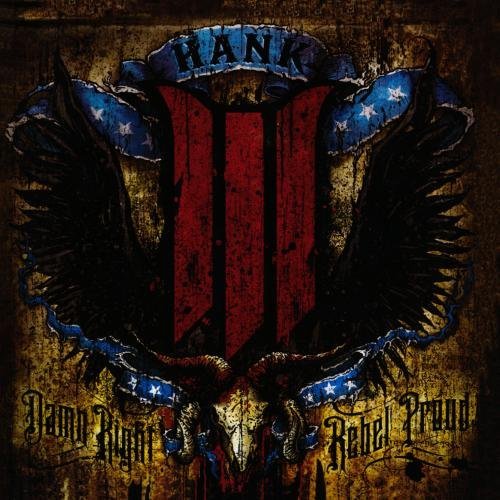 Hank Williams III/Damn Right Rebel Proud@Manufactured on Demand