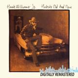 Hank Jr. Williams Habits Old & New Remastered 
