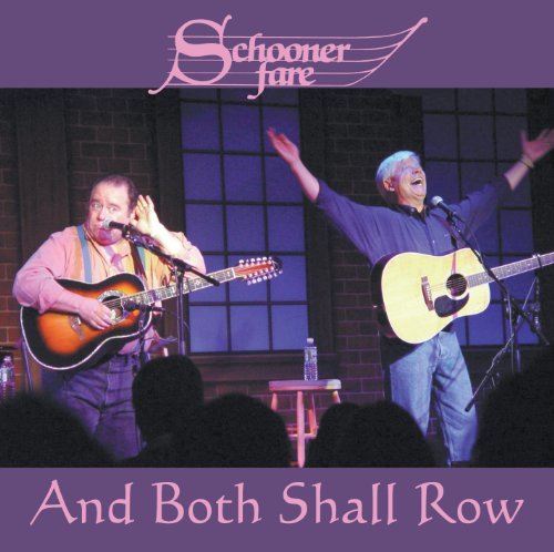 Schooner Fare And Both Shall Row 