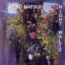 Keiko Matsui/Night Waltz