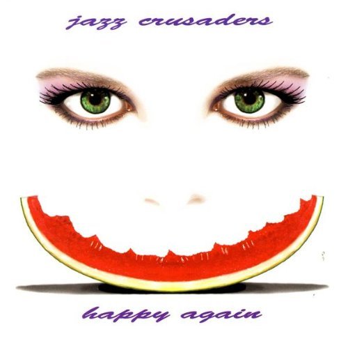 Jazz Crusaders Happy Again 