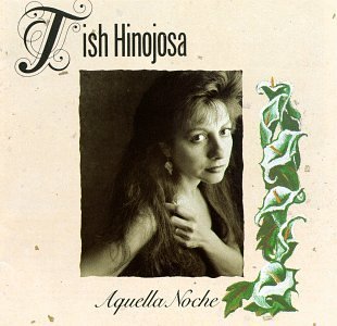 Tish Hinojosa/Aquella Noche