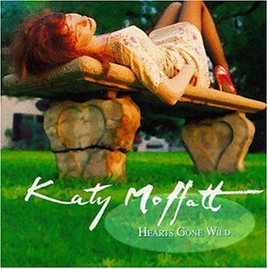 MOFFATT,KATY/HEARTS GONE WILD