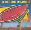 Watermelon Sampler/Watermelon Sampler
