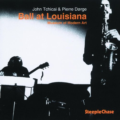 John Tchicai/Ball At Louisiana