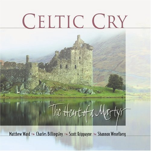 Celtic Cry/Heart Of A Martyr
