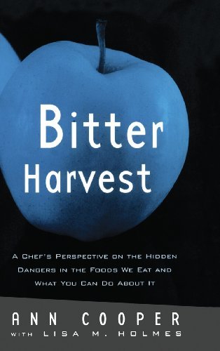 Ann Cooper Bitter Harvest A Chef's Perspective On The Hidden Danger In The 