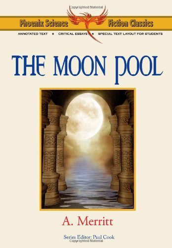 A. MERRITT/Moon Pool - Phoenix Science Fiction Classics (,The