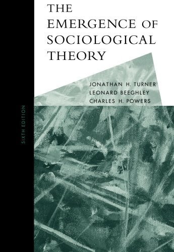 Jonathan H. Turner The Emergence Of Sociological Theory 0006 Edition; 