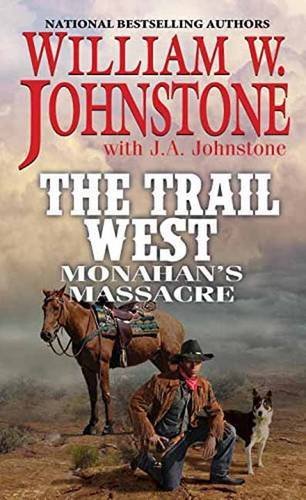 William W. Johnstone/Monahan's Massacre
