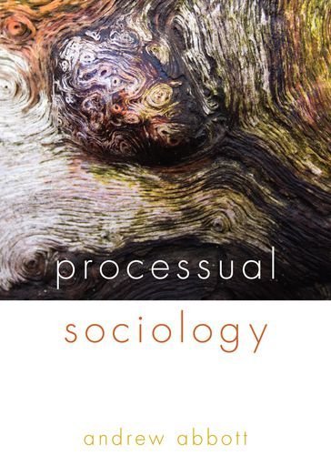 Andrew Abbott/Processual Sociology