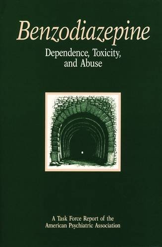 American Psychiatric Benzodiazepine Dependence Toxicity And Abuse A Task Force Report Of The American Psychiatric A 