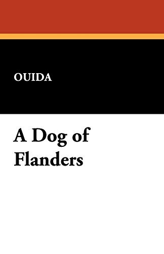 Ouida/A Dog of Flanders