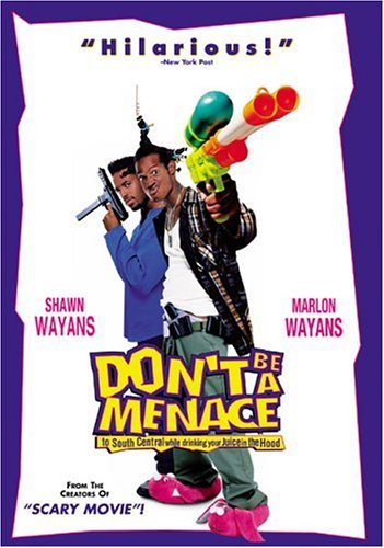 Don'T Be A Menace To South Cen/Wayans/Wayans@Clr/Cc/Dss/Ws/Keeper@R