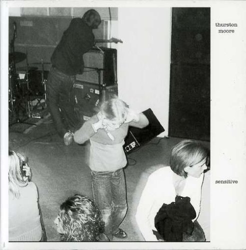 Thurston Moore/Sensitive/Lethal