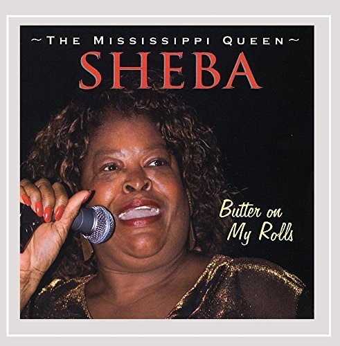 Sheba The Mississippi Queen/Butter On My Roll