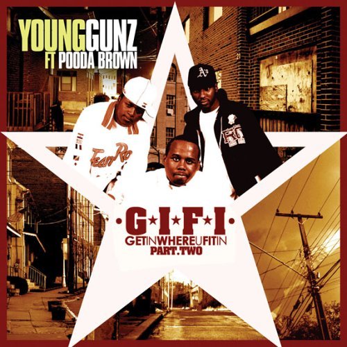 Young Gunz/Get In Where U Fit In-Part Two