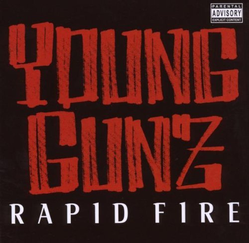 Young Gunz/Rapid Fire@Explicit Version