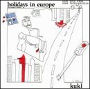 Kukl/Holidays In Europe