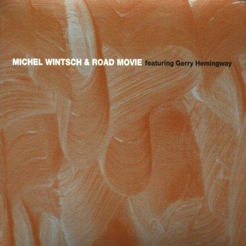 Michel Wintsch/Road Movie@Feat. Gerry Hemingway