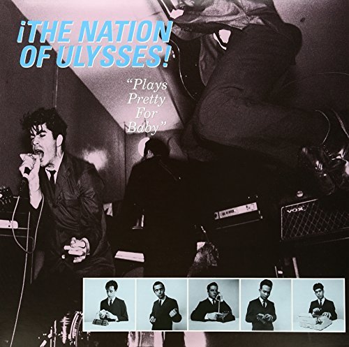 Nation Of Ulysses/Plays Pretty For Baby